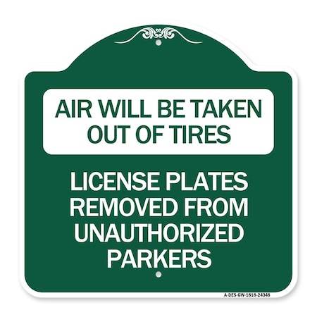 Signmission Air Will Be Taken Out of Tires License Plates Removed from Unauthorized Parkers, A-DES-GW-1818-24348 A-DES-GW-1818-24348
